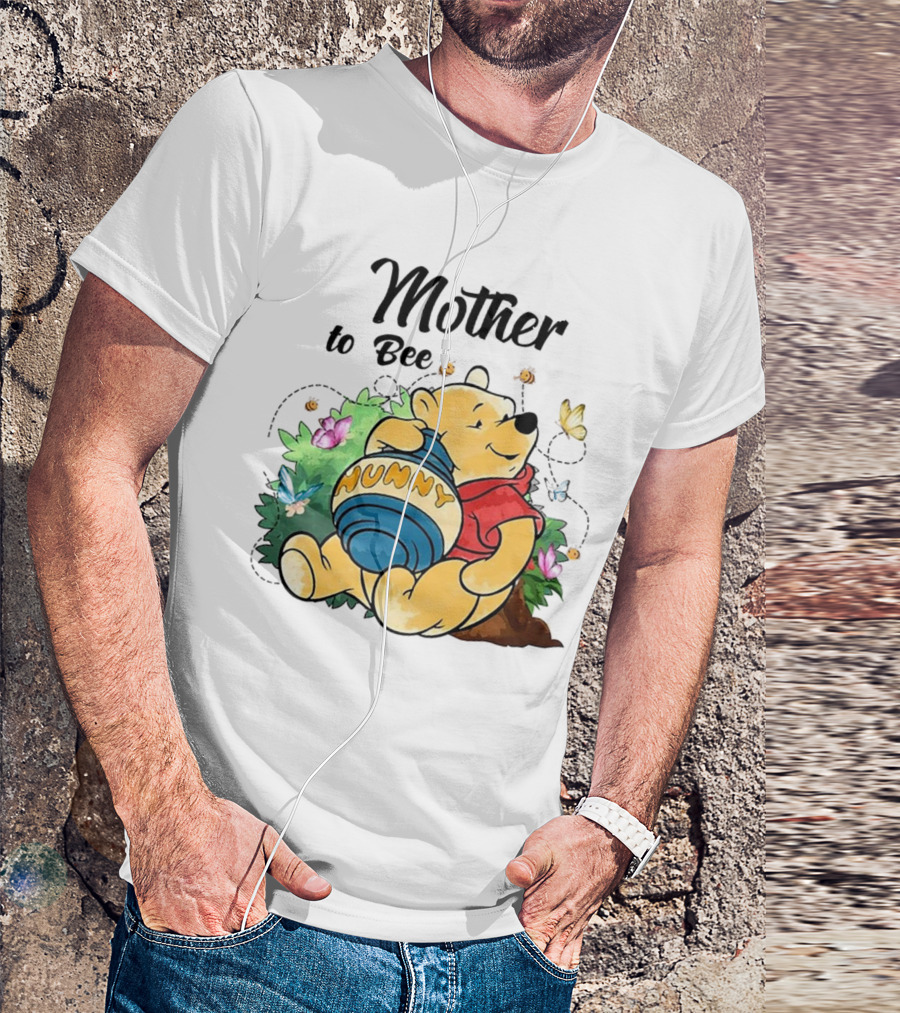 Mother To Bee Hunny Winnie The Pooh T-Shirt