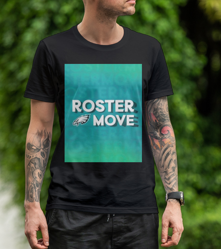 Philadelphia Eagles Roster Move T-Shirt