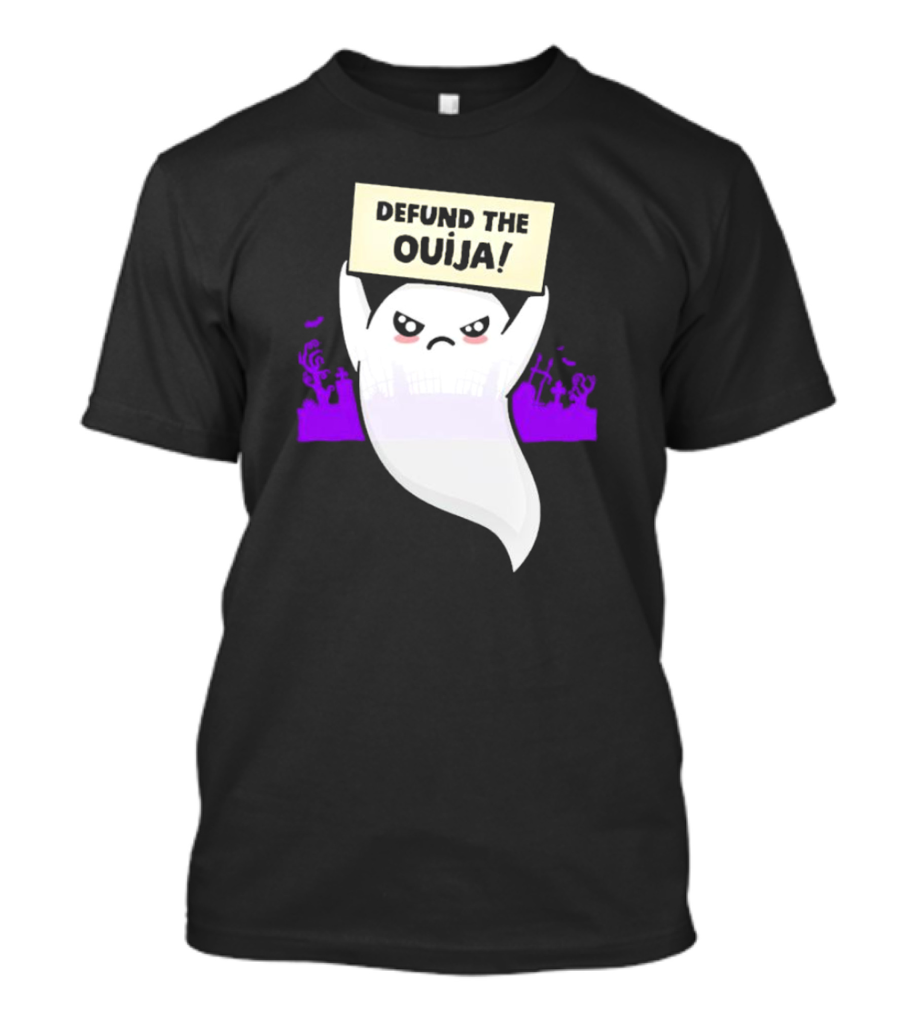 Defund The Ouija Angry Ghost Protest With Graveyard Background T-Shirt
