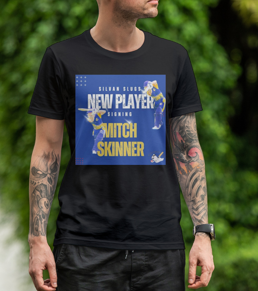 SILVAN SLUGS NEW PLAYER SIGNING MITCH SKINNER T-Shirt
