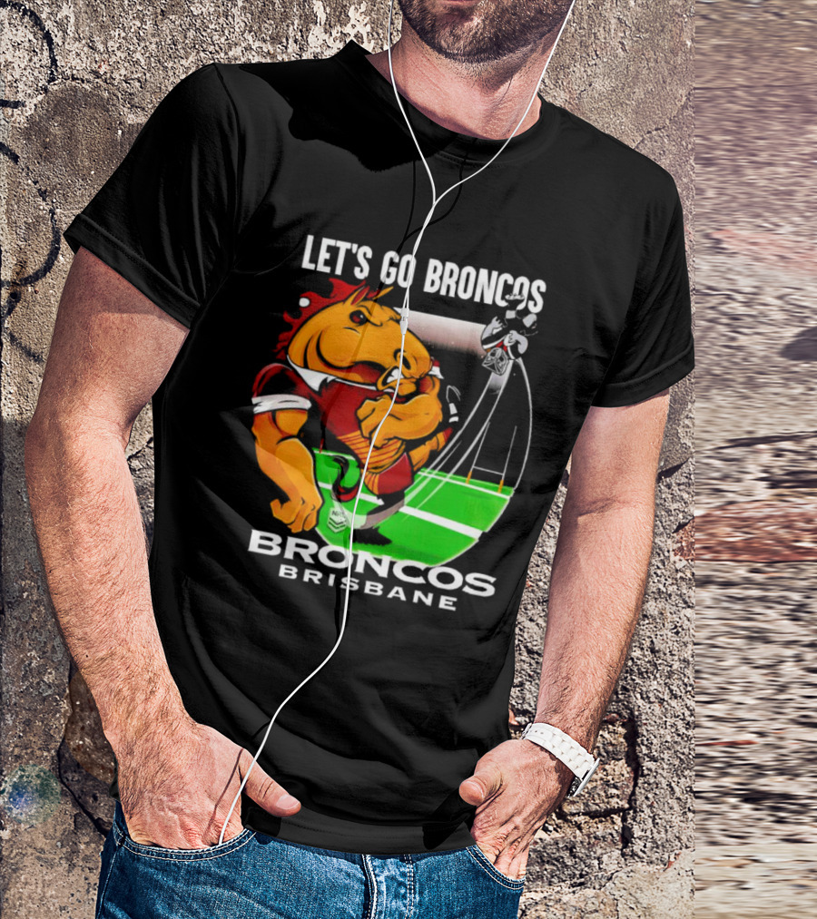Let’s Go Broncos Brisbane NRL Football Mascot Kick T-Shirt