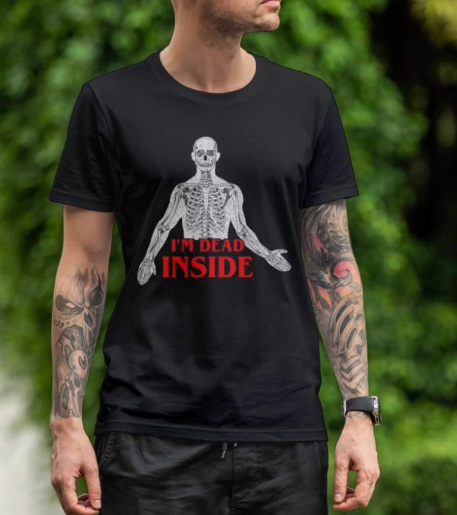 Skeleton I'm Dead Inside T-Shirt
