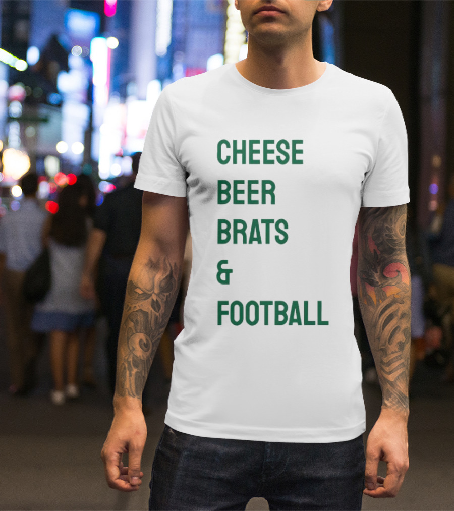 Cheese Beer Brats And Football Lovers Perfect Game Day Snack Combo T-Shirt