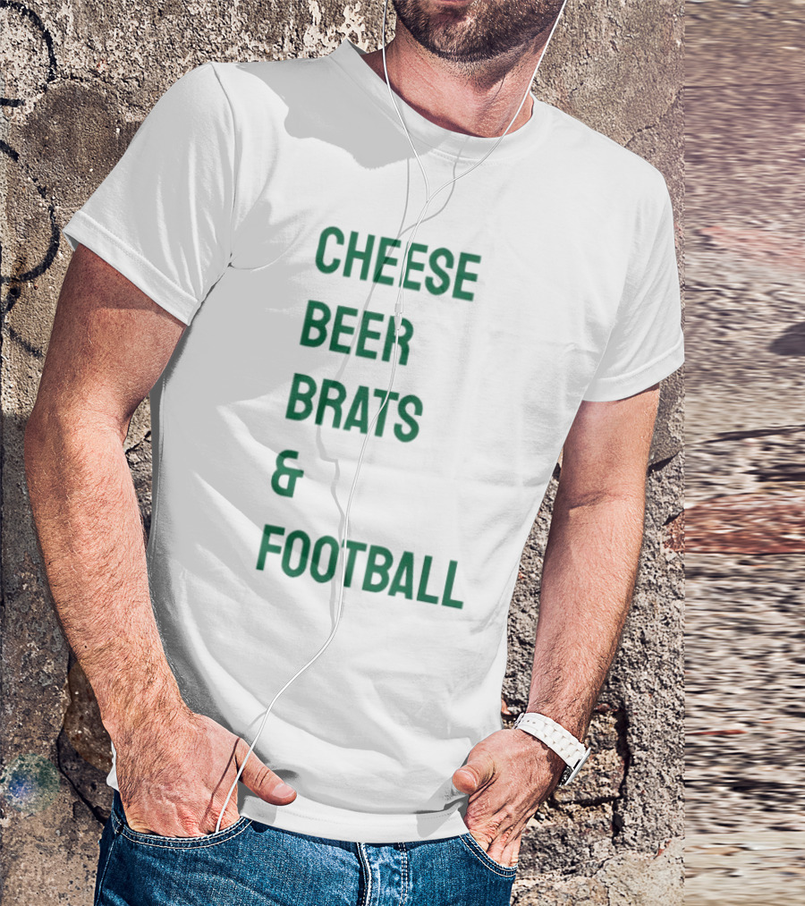 Cheese Beer Brats And Football Lovers Perfect Game Day Snack Combo T-Shirt