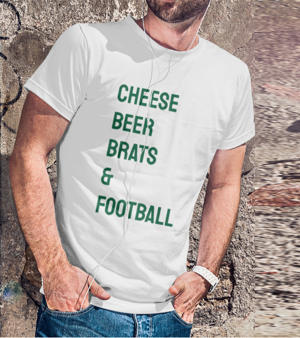 Cheese Beer Brats And Football Lovers Perfect Game Day Snack Combo T-Shirt