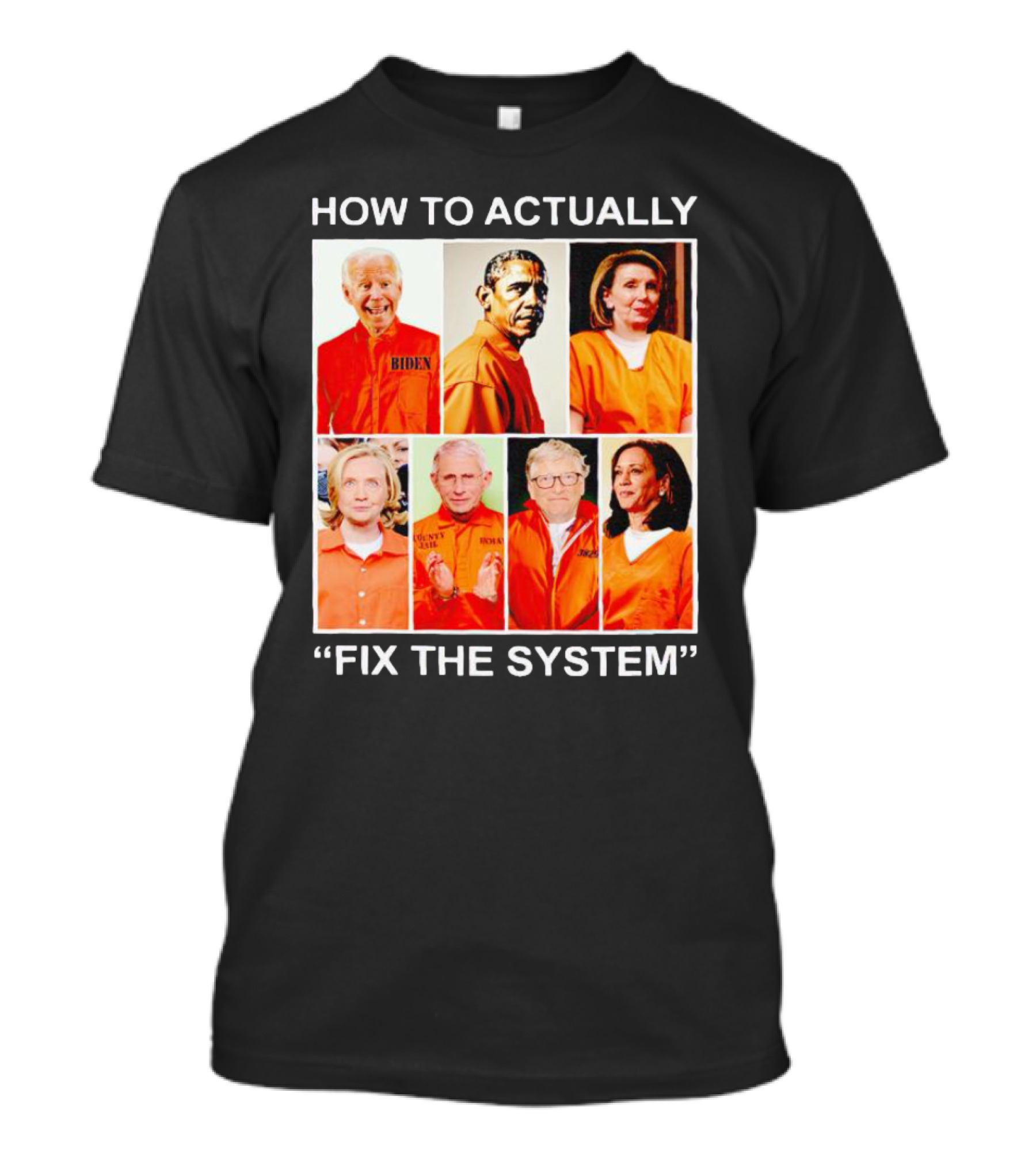 HOW TO ACTUALLY FIX THE SYSTEM BIDEN T-Shirt