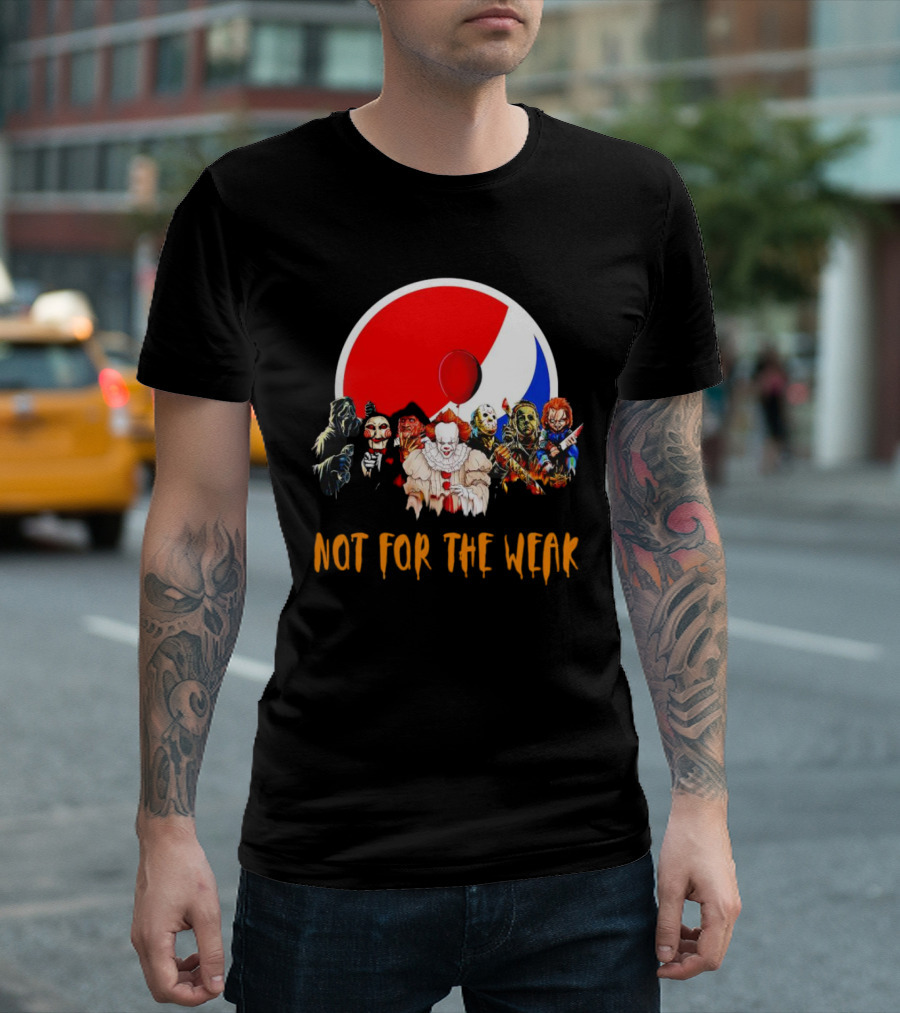 Not For The Weak Horror Movie Characters Pepsi Balloon T-Shirt