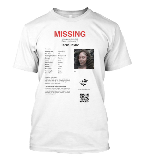 MISSING Tamia Taylor Memphis TN Qr.tips/save.tamia.taylor T-Shirt