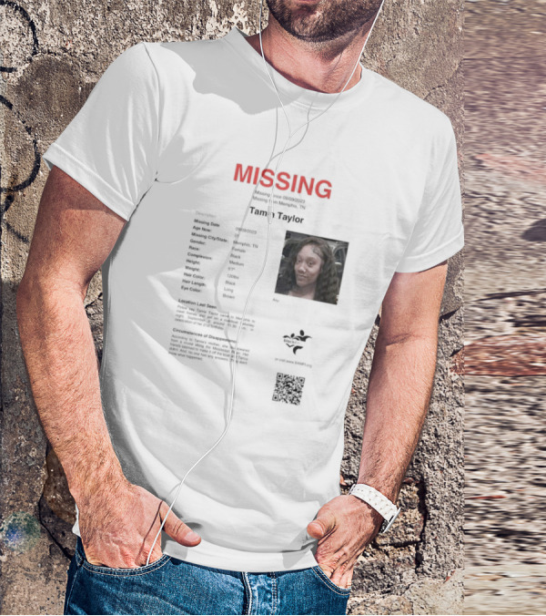 MISSING Tamia Taylor Memphis TN Qr.tips/save.tamia.taylor T-Shirt