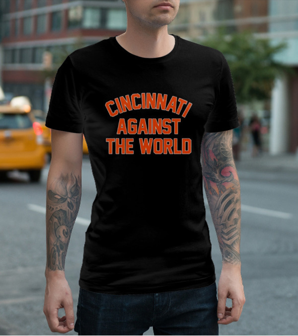 Cincinnati Against The World Bold Orange Text T-Shirt