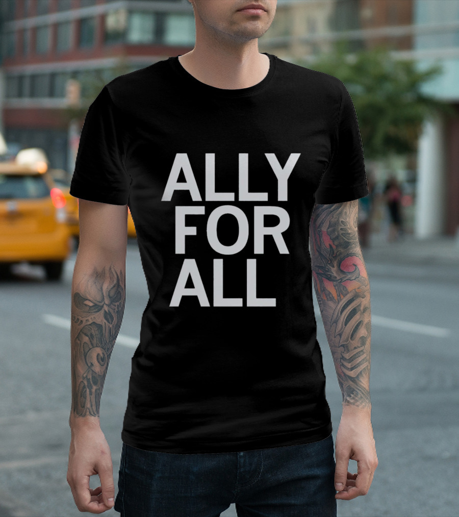 ALLY FOR ALL T-Shirt
