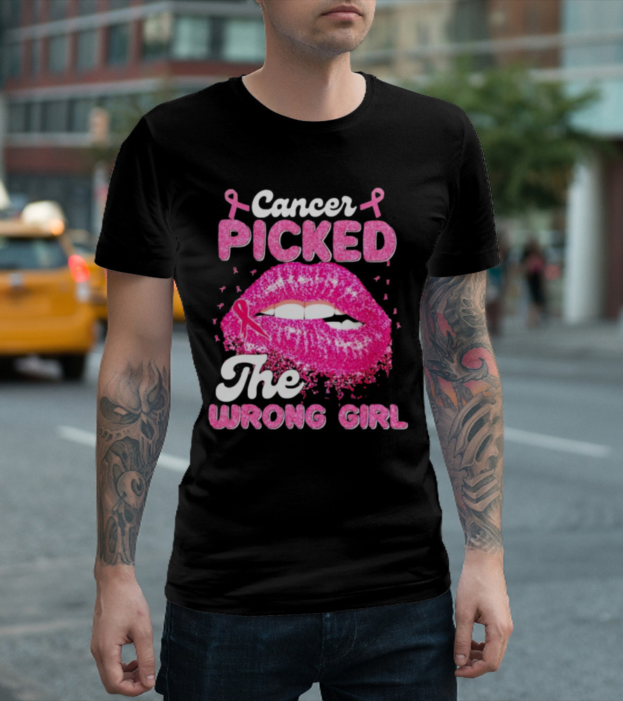 Cancer Picked the Wrong Girl Pink Ribbon Lips T-Shirt