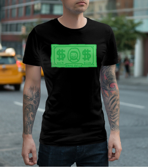 Dame Dolla Buck Dollar Bill T-Shirt