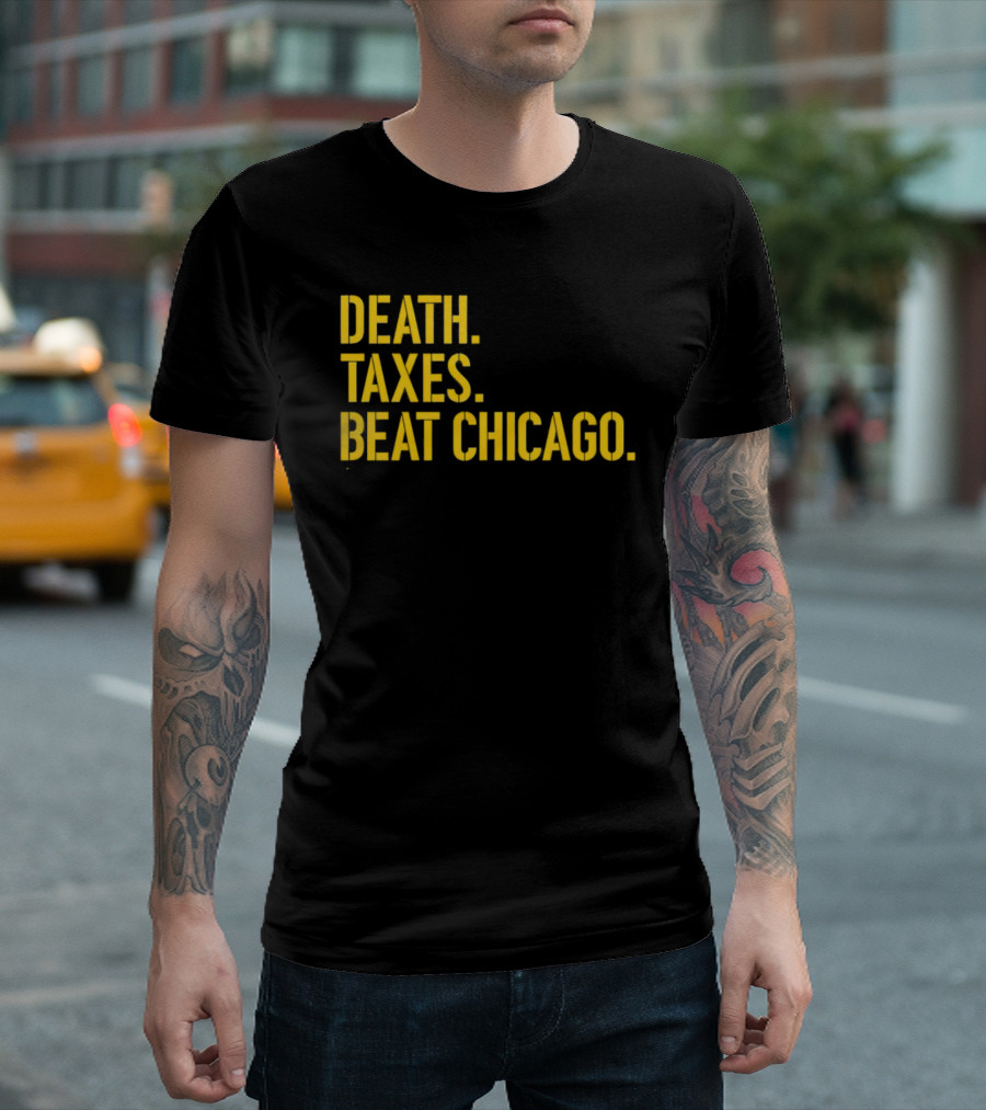 Death Taxes Beat Chicago Sports Rivalry T-Shirt