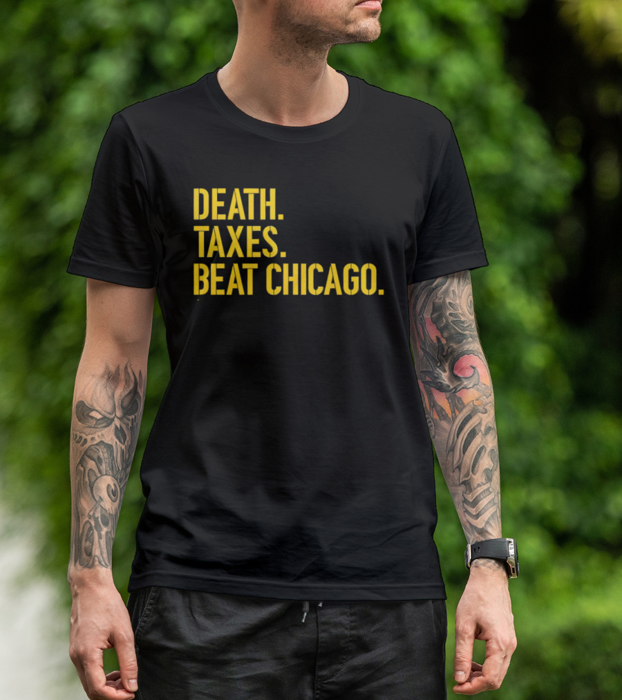 Death Taxes Beat Chicago Sports Rivalry T-Shirt