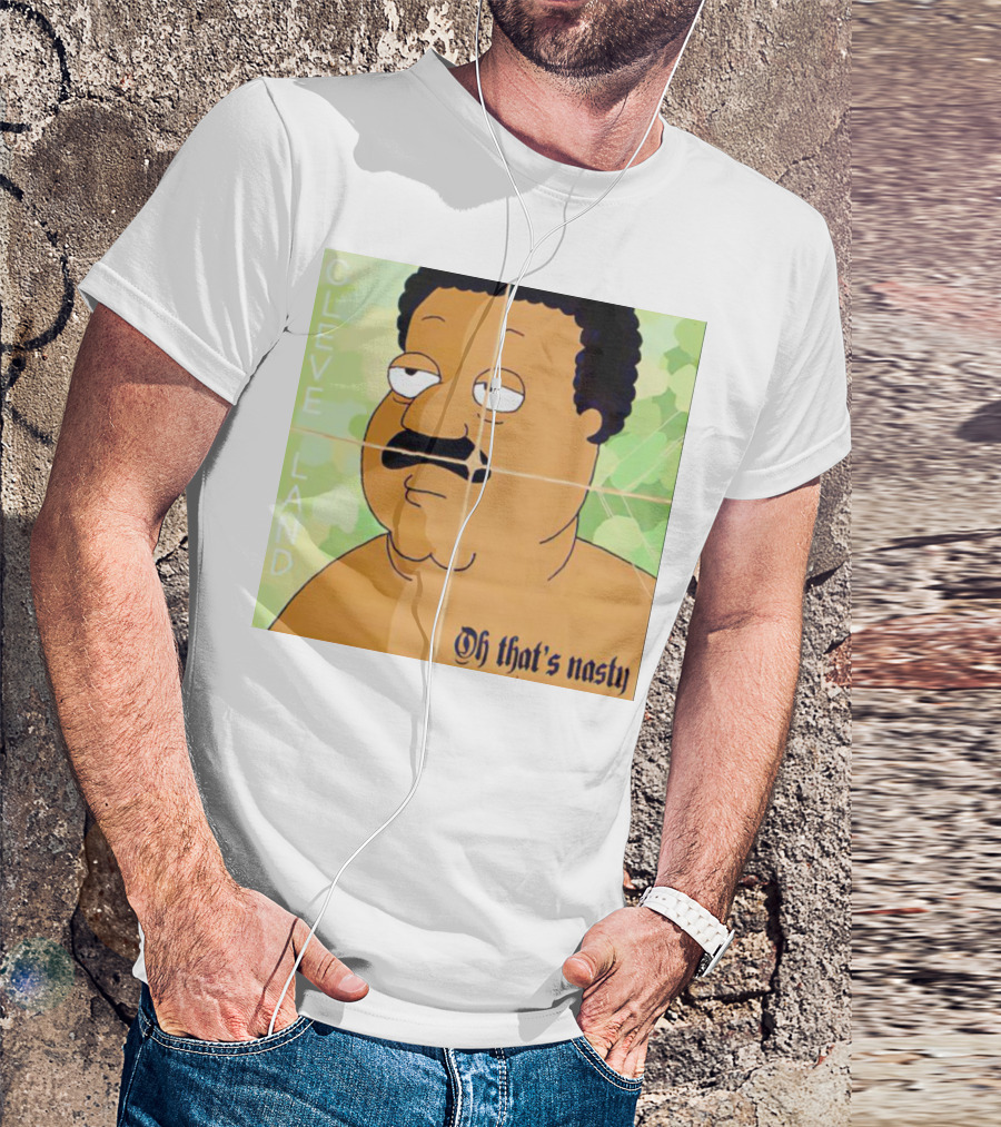 Cleveland Oh That's Nasty Family Guy Cartoon Meme T-Shirt