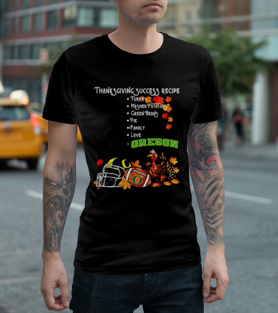 Thanksgiving Success Recipe Turkey Football Helmet Oregon T-Shirt