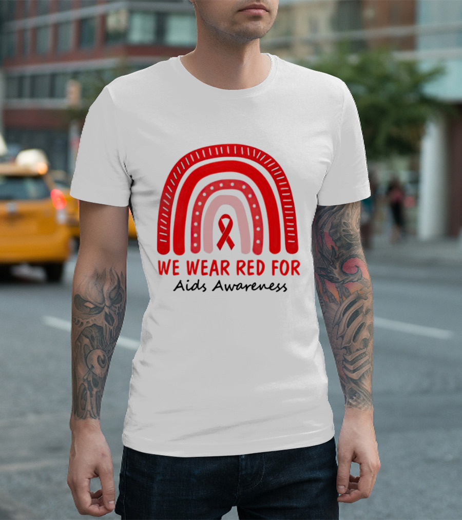 We Wear Red for AIDS Awareness Red Ribbon T-Shirt