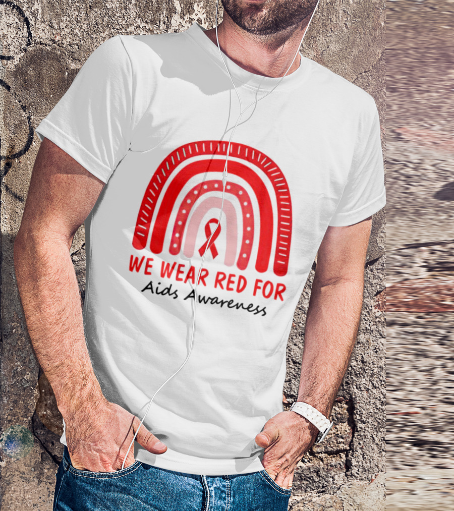 We Wear Red For AIDS Awareness Red Ribbon T-Shirt