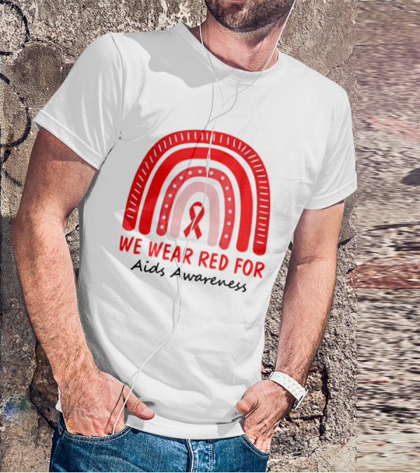 We Wear Red For AIDS Awareness Red Ribbon T-Shirt