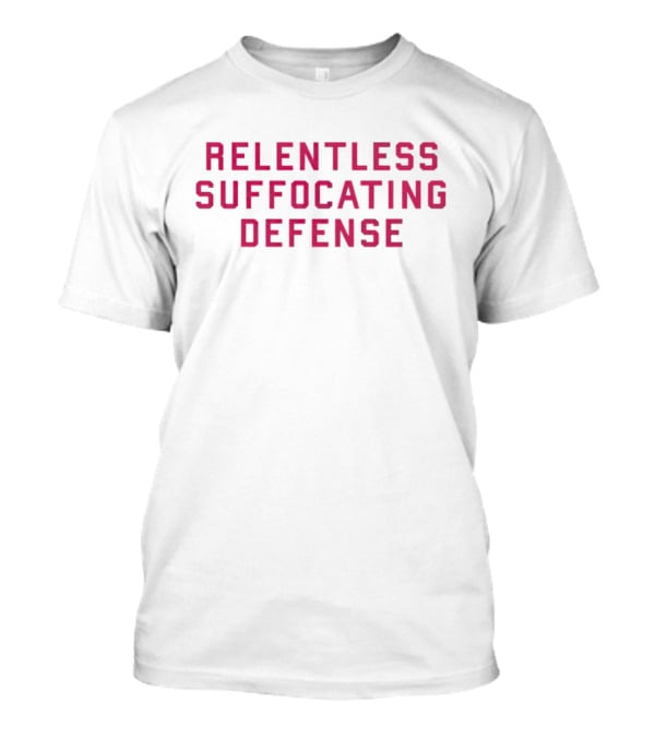 Relentless Suffocating Defense T-Shirt
