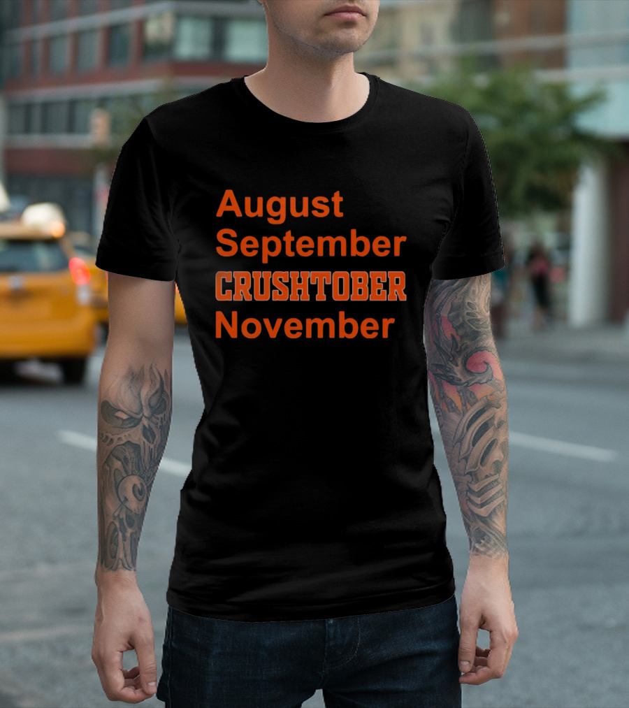August September CRUSHTOBER November Shirt Baltimore Baseball Fans T-Shirt