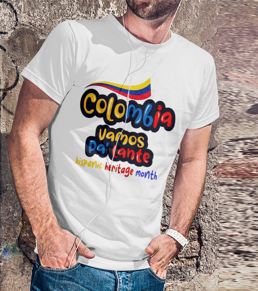 Colombia Vamos Pa'lante Hispanic Heritage Month T-Shirt