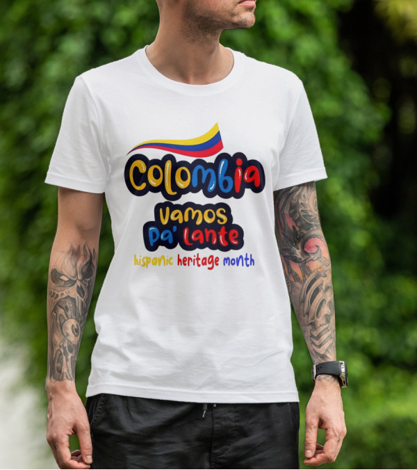 Colombia Vamos Pa'lante Hispanic Heritage Month T-Shirt