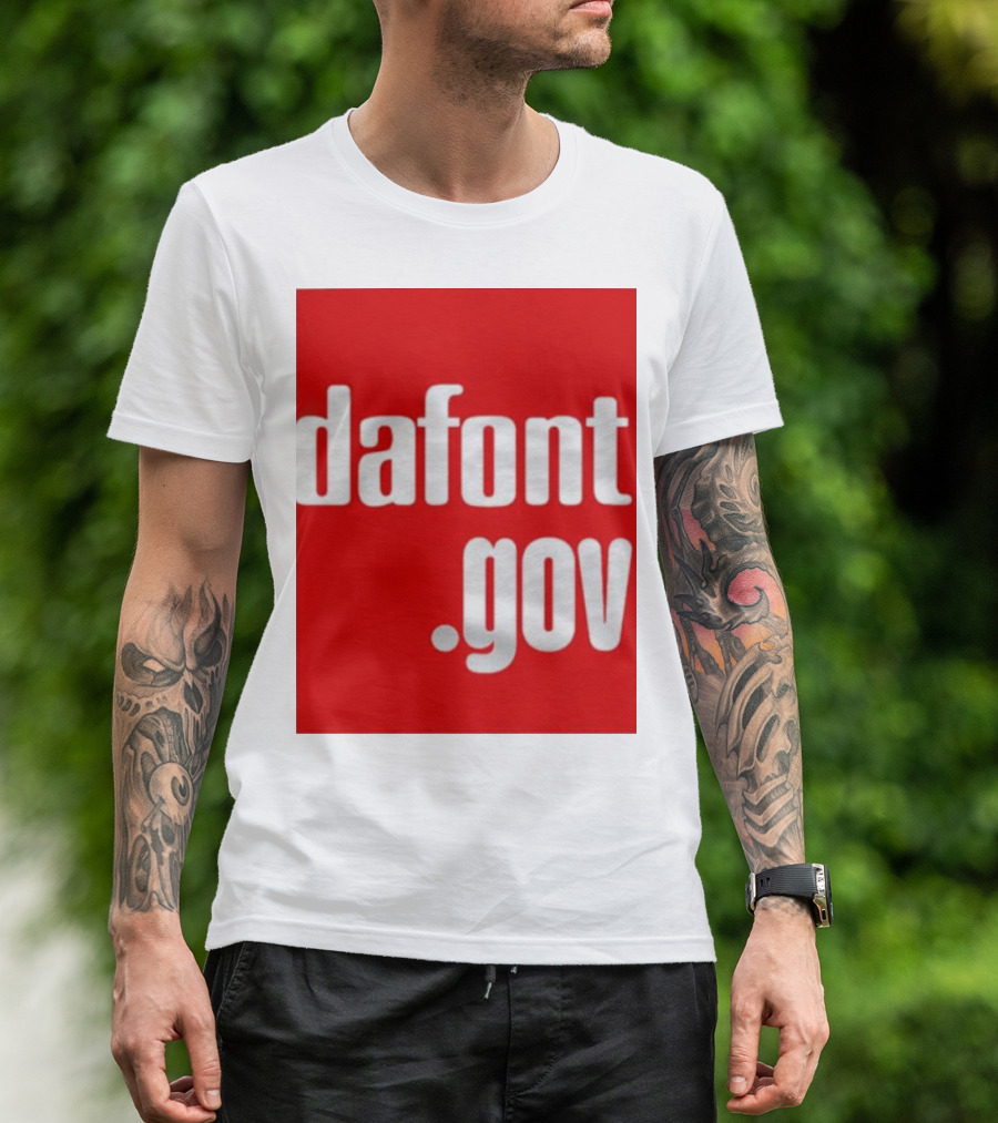 Dafont Gov T-Shirt