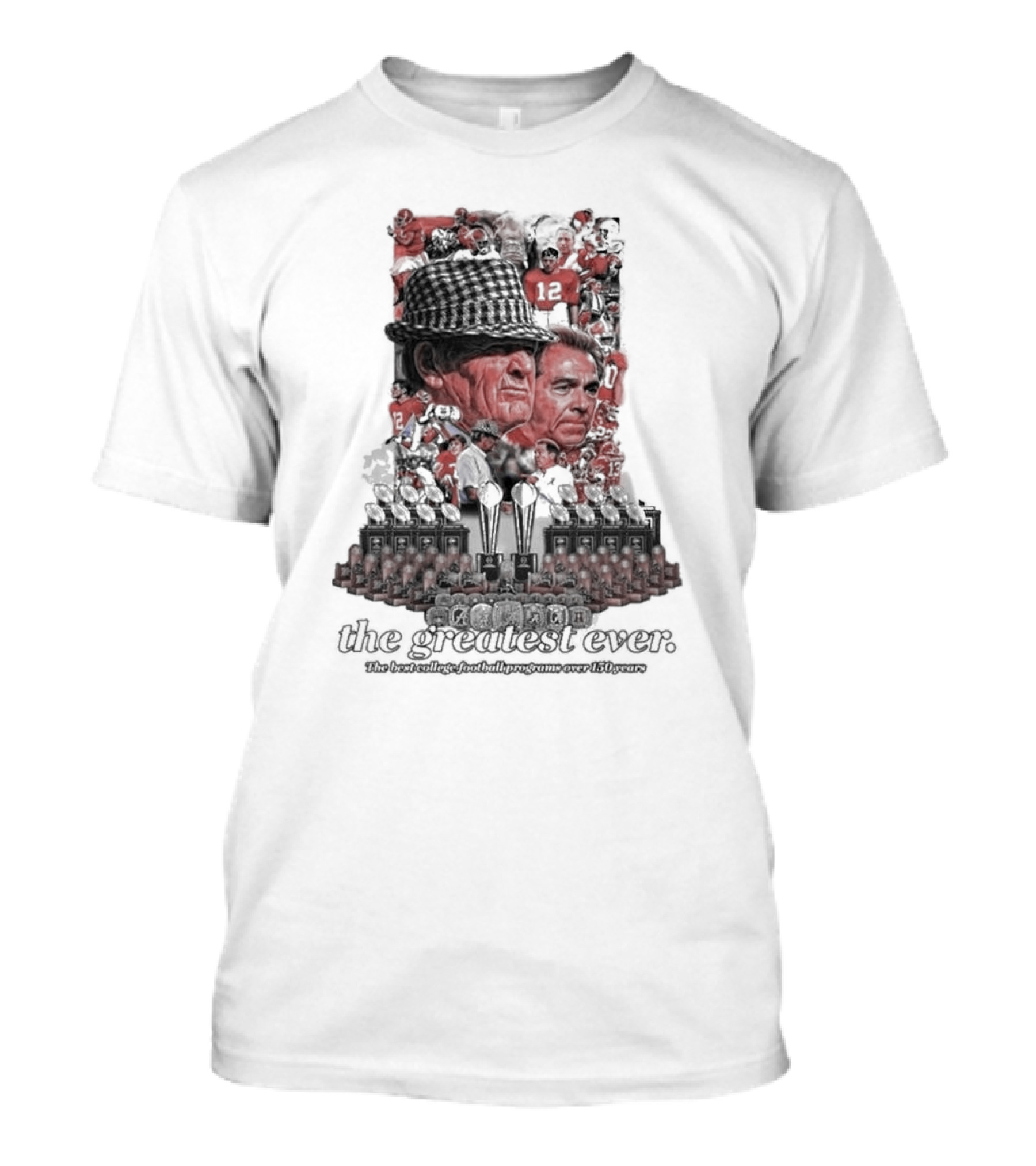Alabama Crimson Tide The Greatest Ever The Best College Football Programs Over 150 Years T-Shirt