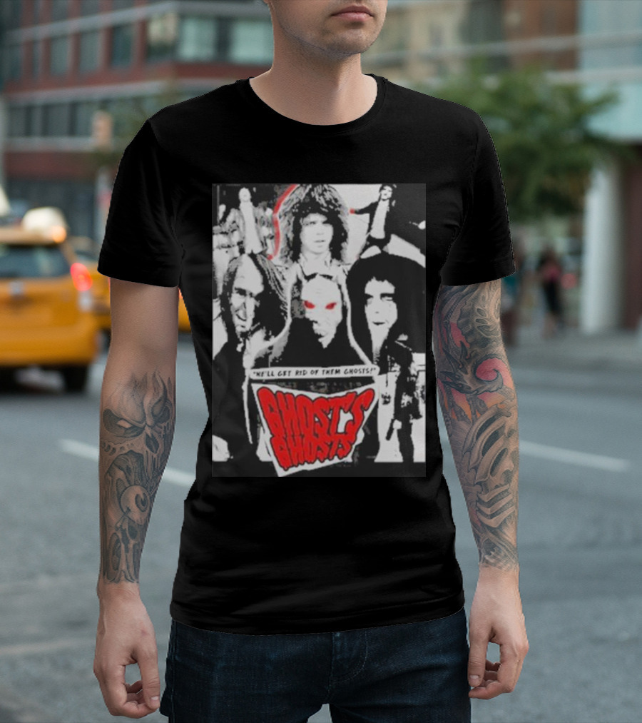 Ghost's Ghosts We'll Get Rid of Them Ghosts Halloween T-Shirt