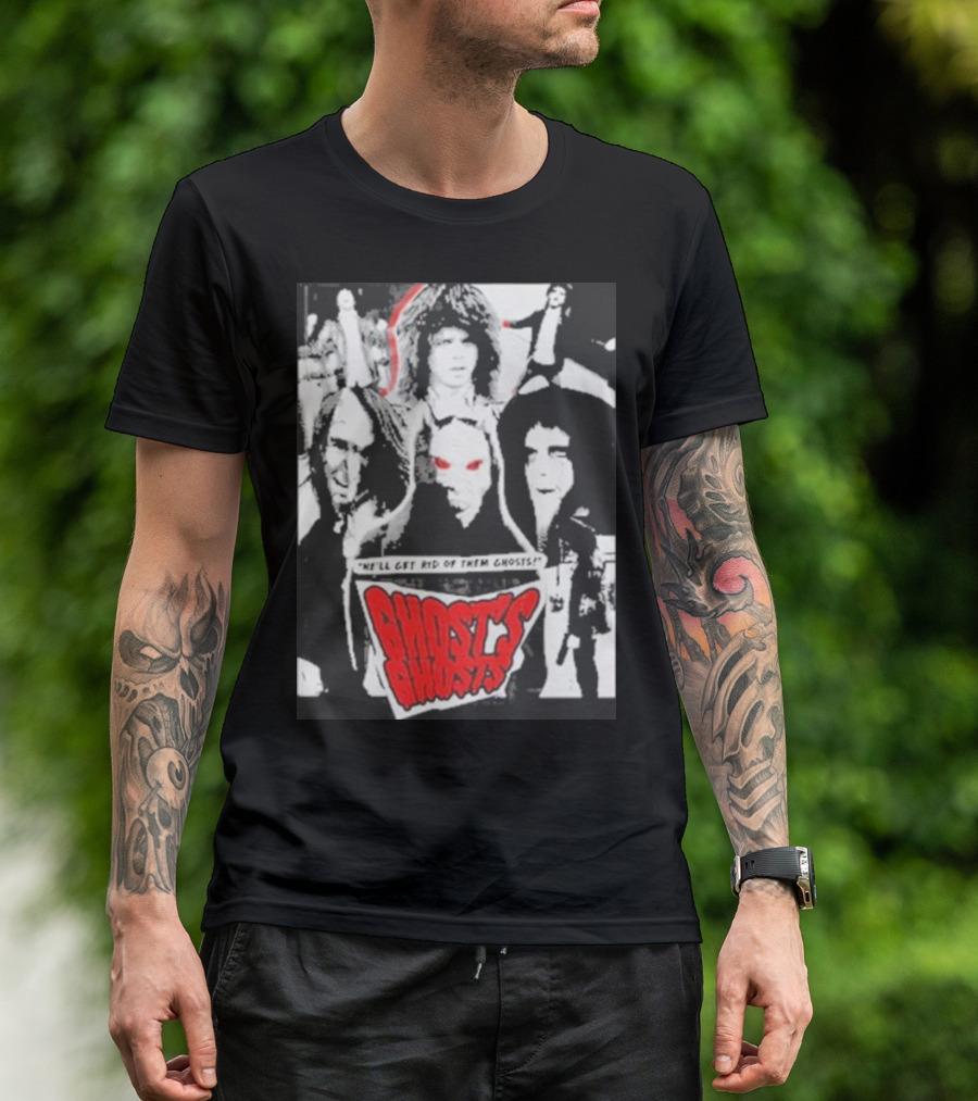 Ghost's Ghosts We'll Get Rid Of Them Ghosts Halloween T-Shirt