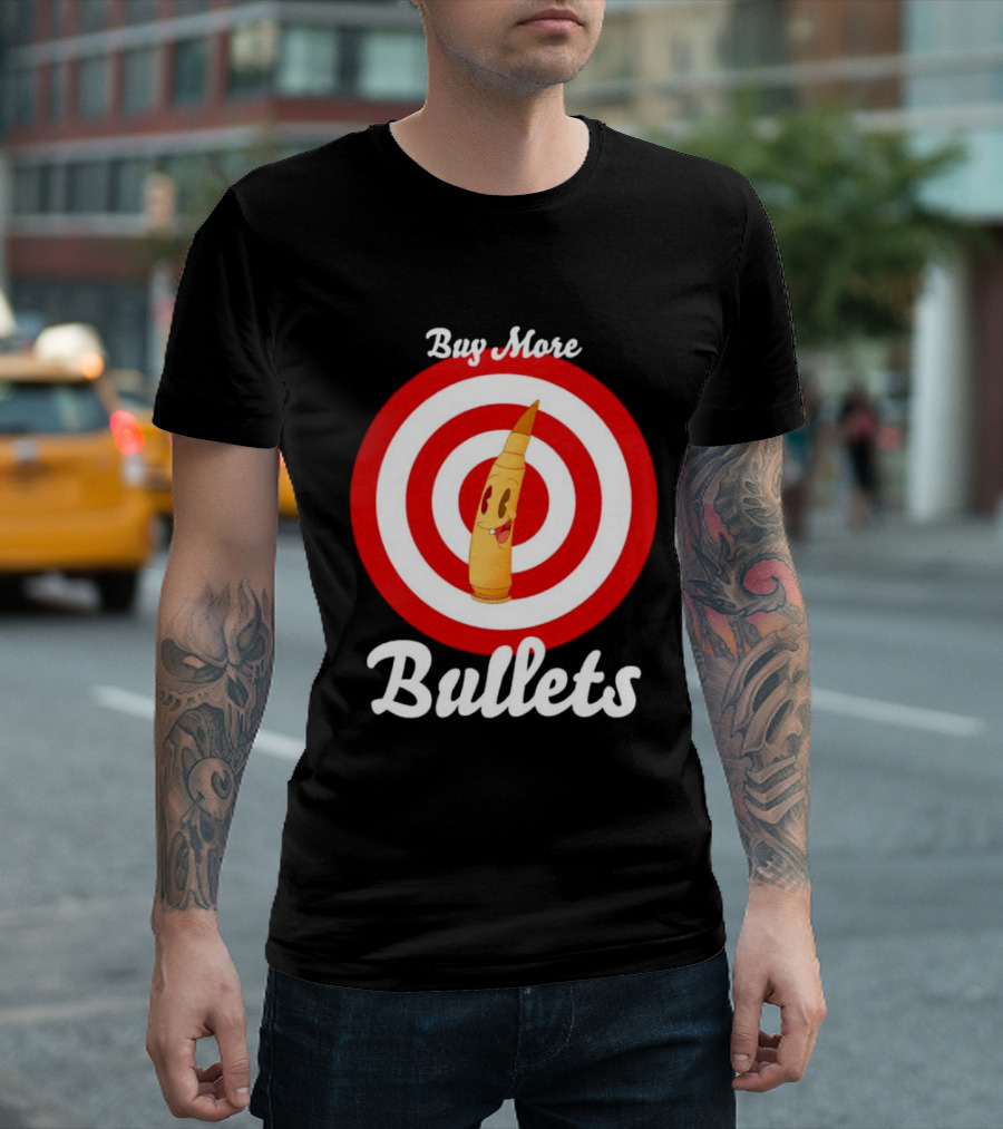 Buy More Bullets Cartoon Bullet with Target Background T-Shirt