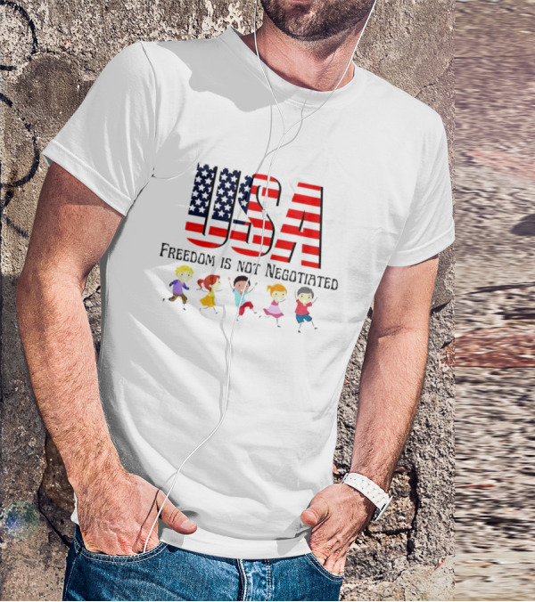 USA Freedom Is Not Negotiated American Flag Children T-Shirt