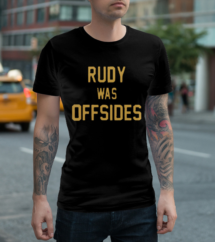 Rudy Was Offsides Notre Dame Football Controversy T-Shirt