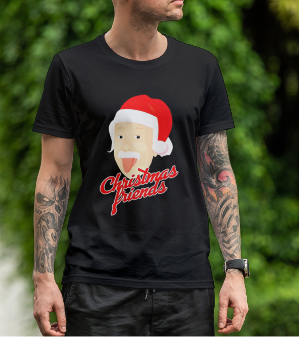 Albert Einstein Santa Hat Christmas Friends T-Shirt