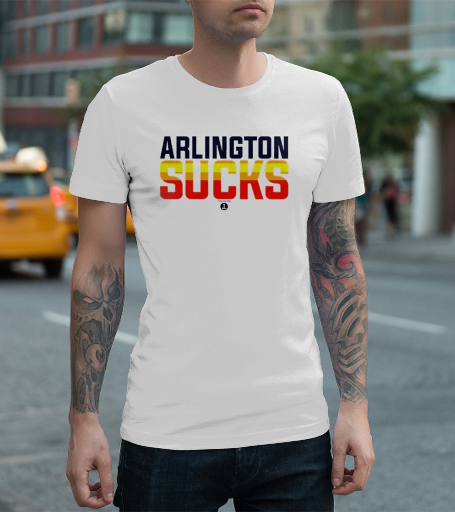 Arlington Sucks Third Ward Astros-Inspired Colors T-Shirt