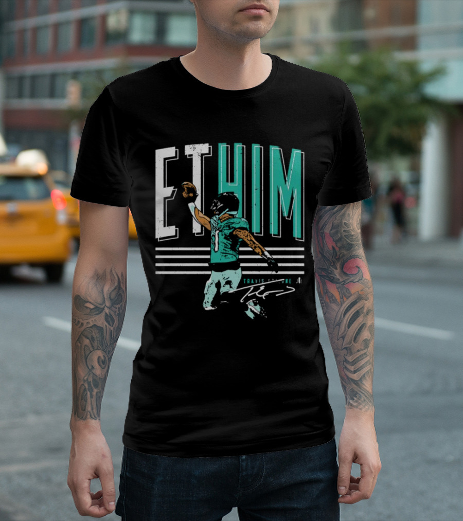 ET Him Travis Etienne Jacksonville Signature T-Shirt