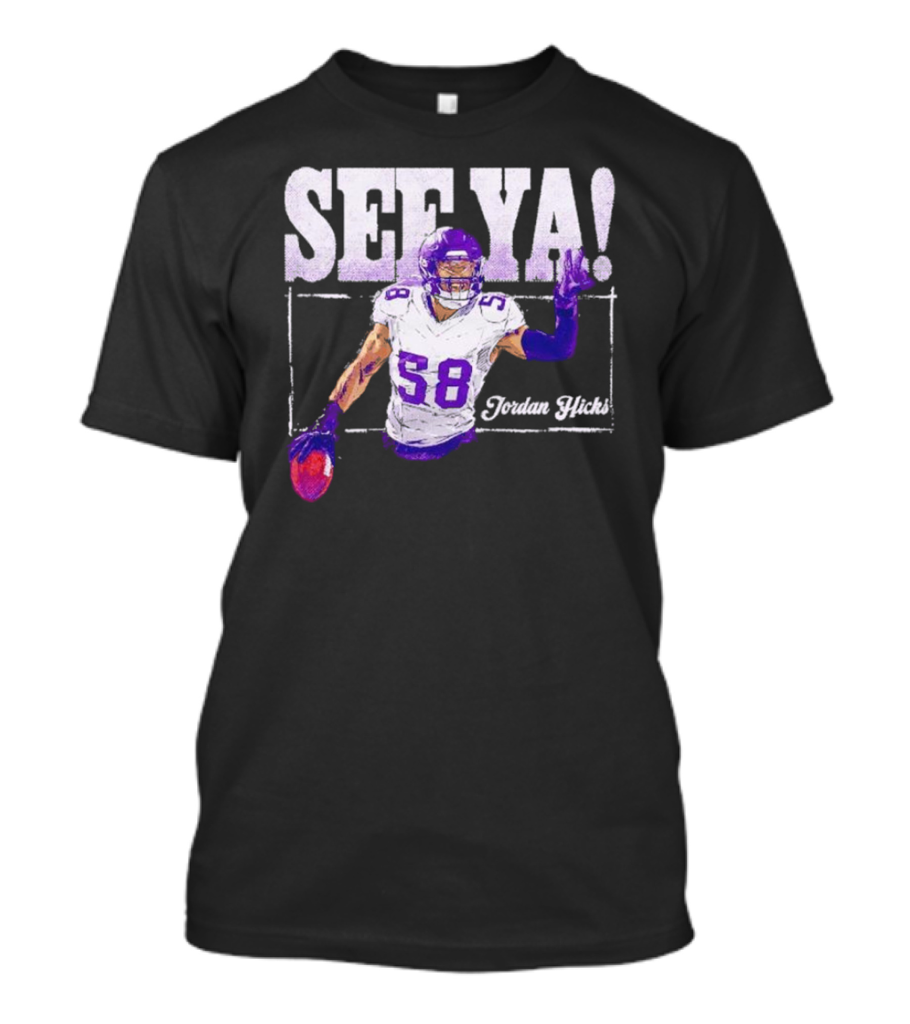 Jordan Hicks Minnesota See Ya Football T-Shirt