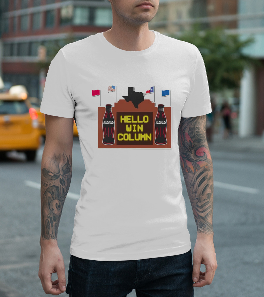 Coca Cola Hello Win Column Texas Sign with Flags and Bottles T-Shirt