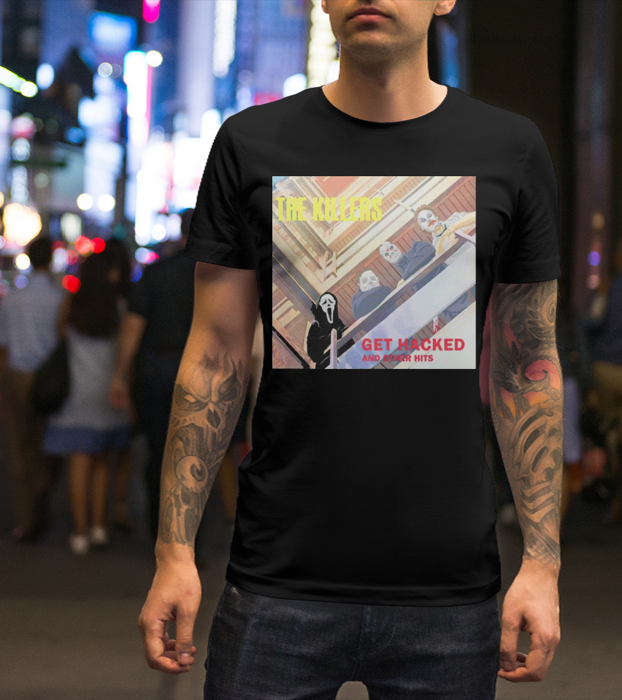 THE KILLERS GET HACKED AND OTHER HITS T-Shirt