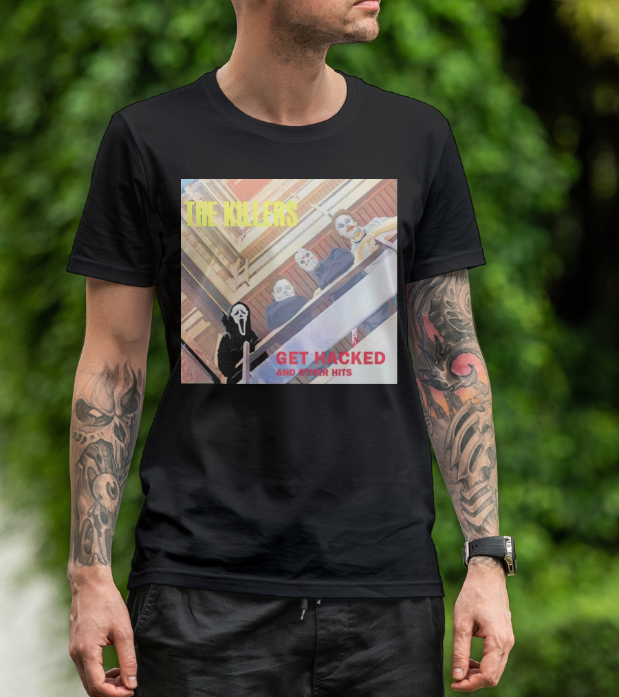 THE KILLERS GET HACKED AND OTHER HITS T-Shirt