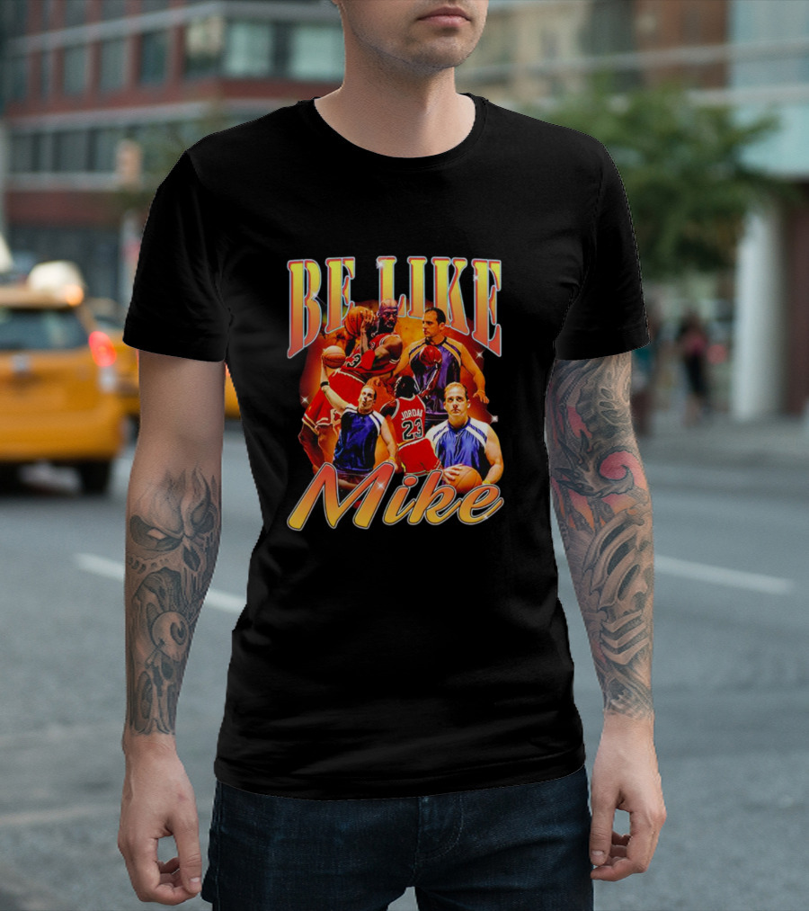 Be Like Mike Jordan 23 Basketball T-Shirt