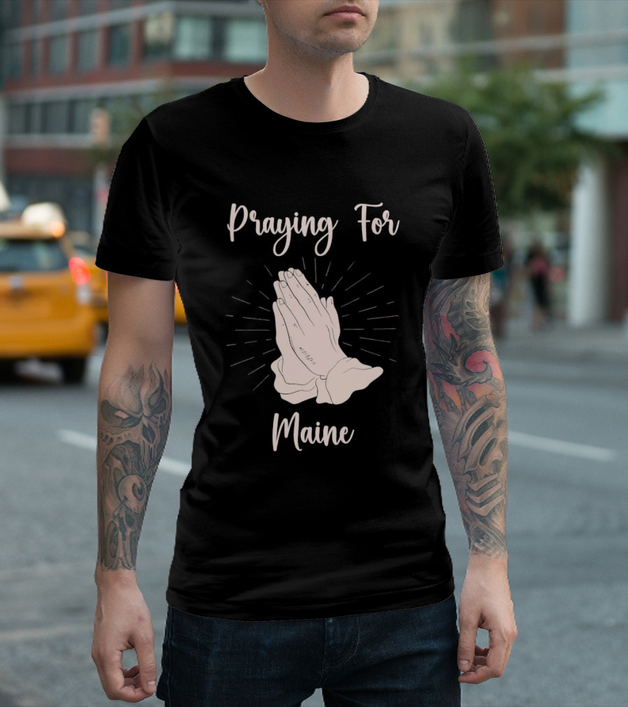 Praying for Maine with Folded Hands T-Shirt