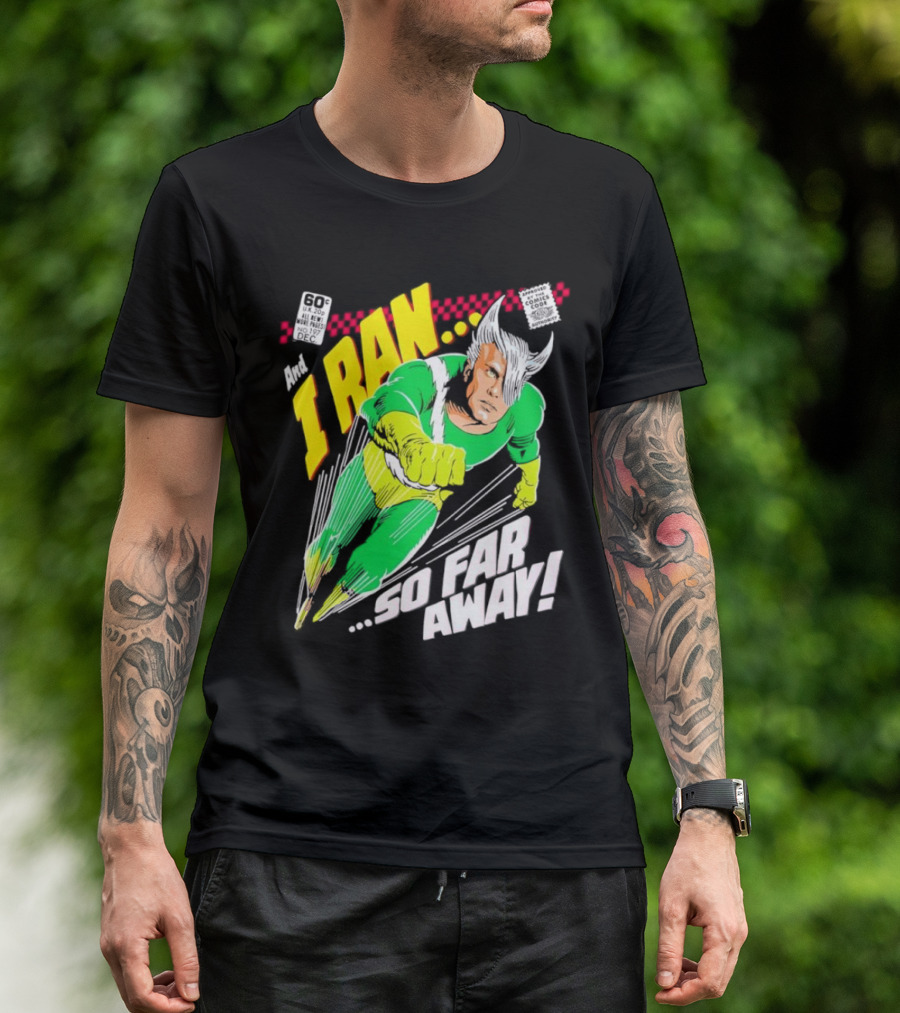 And I Ran 60¢ Super Speed Comic Hero So Far Away T-Shirt