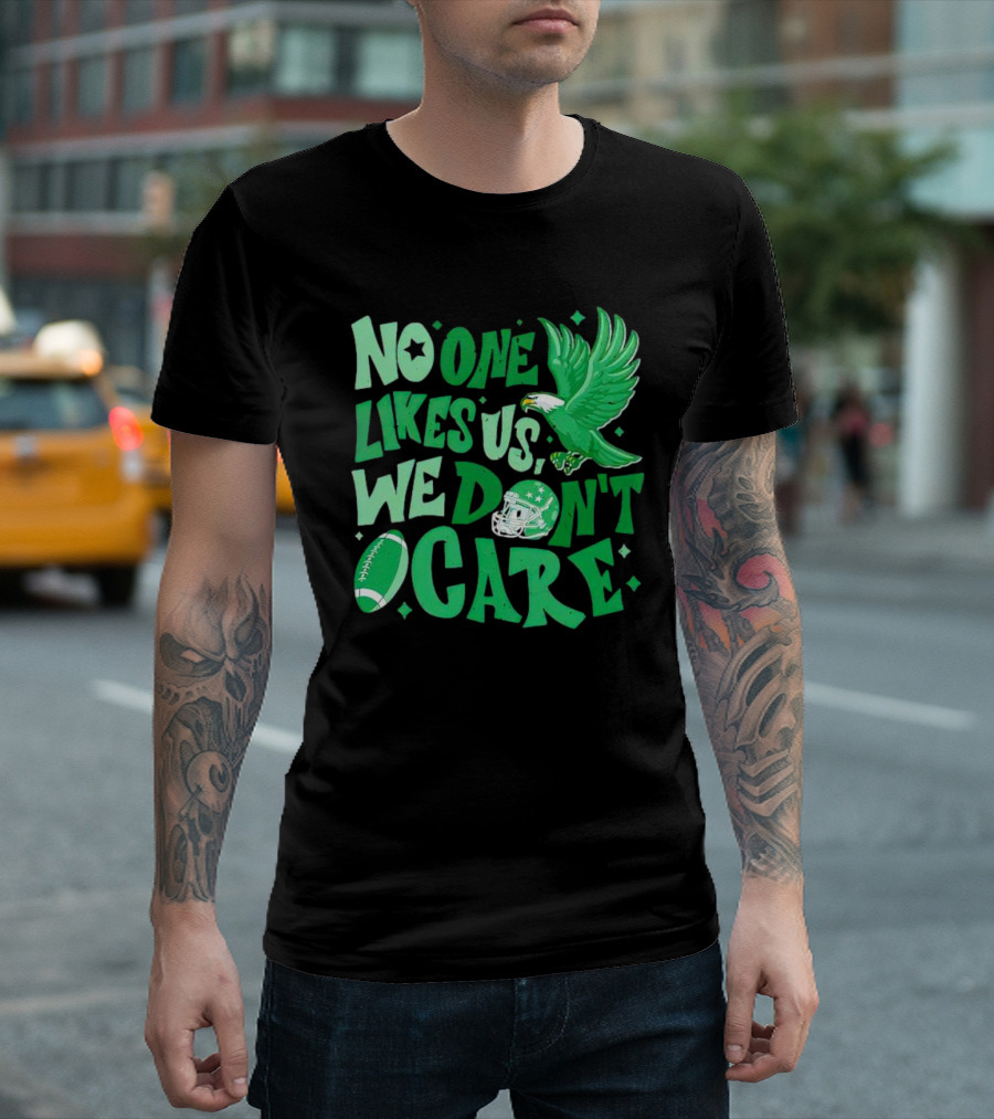 Eagle Bird Gang No One Likes Us We Don’t Care Football Helmet And Ball T-Shirt
