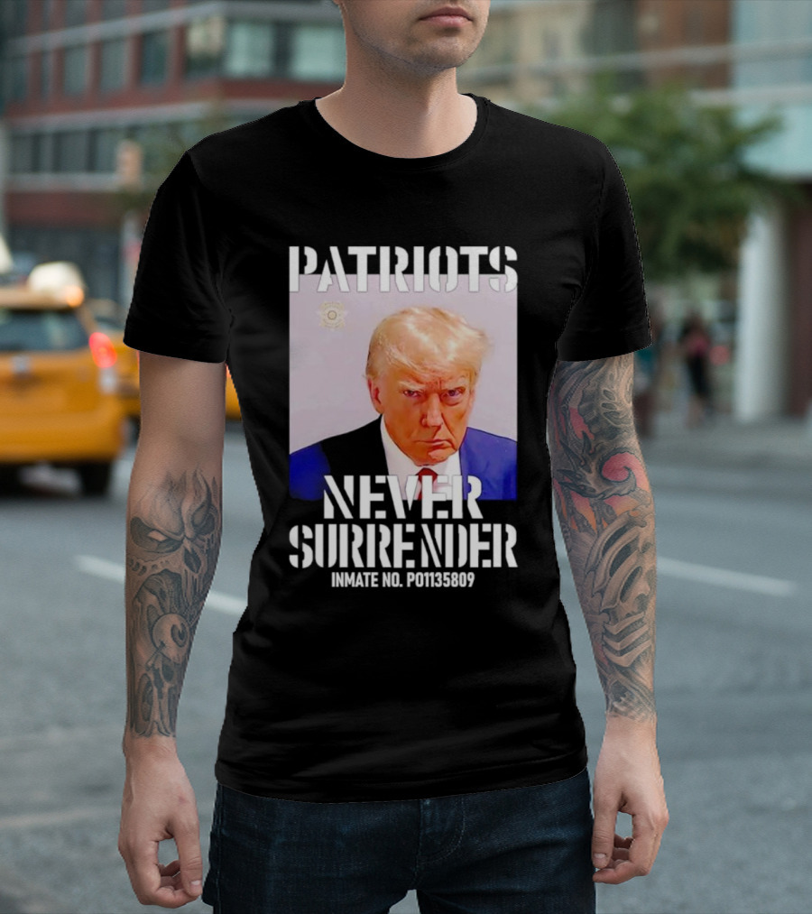 Patriots Never Surrender Trump Inmate No. P01135809 T-Shirt