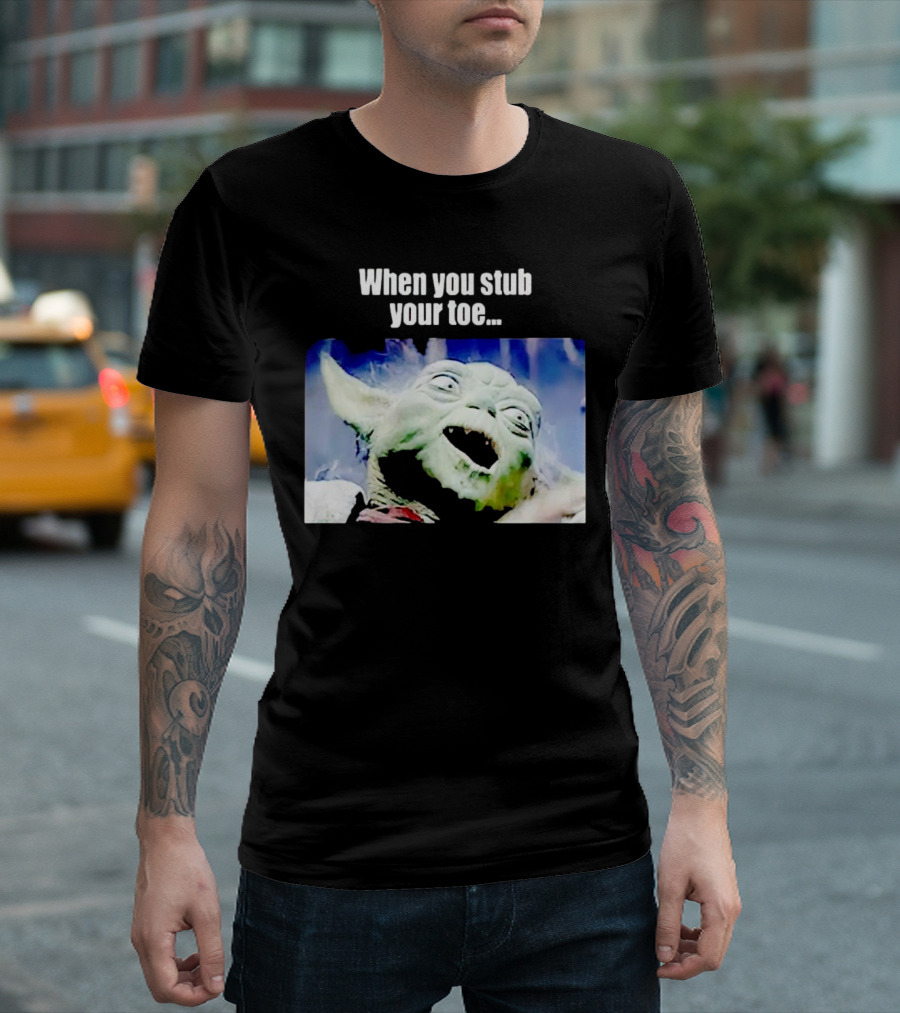 When You Stub Your Toe Yoda Meme T-Shirt