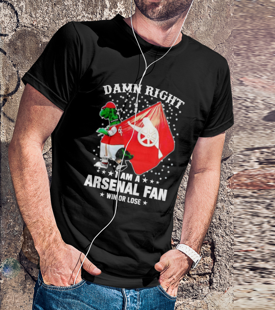 Damn Right I Am A Arsenal Fan Win Or Lose Mascot With Flag And Stars T-Shirt