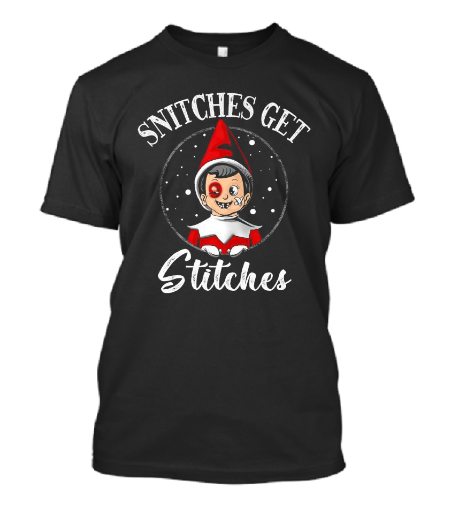 SNITCHES GET STITCHES Elf Red Hat Black Eye Snowflakes T-Shirt